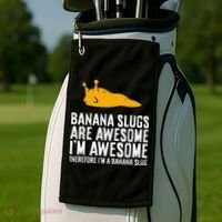 B.A.N.A.N.A Slugs Are Awesome Therefore Im A Banana Slug Golf Towel thumb 2