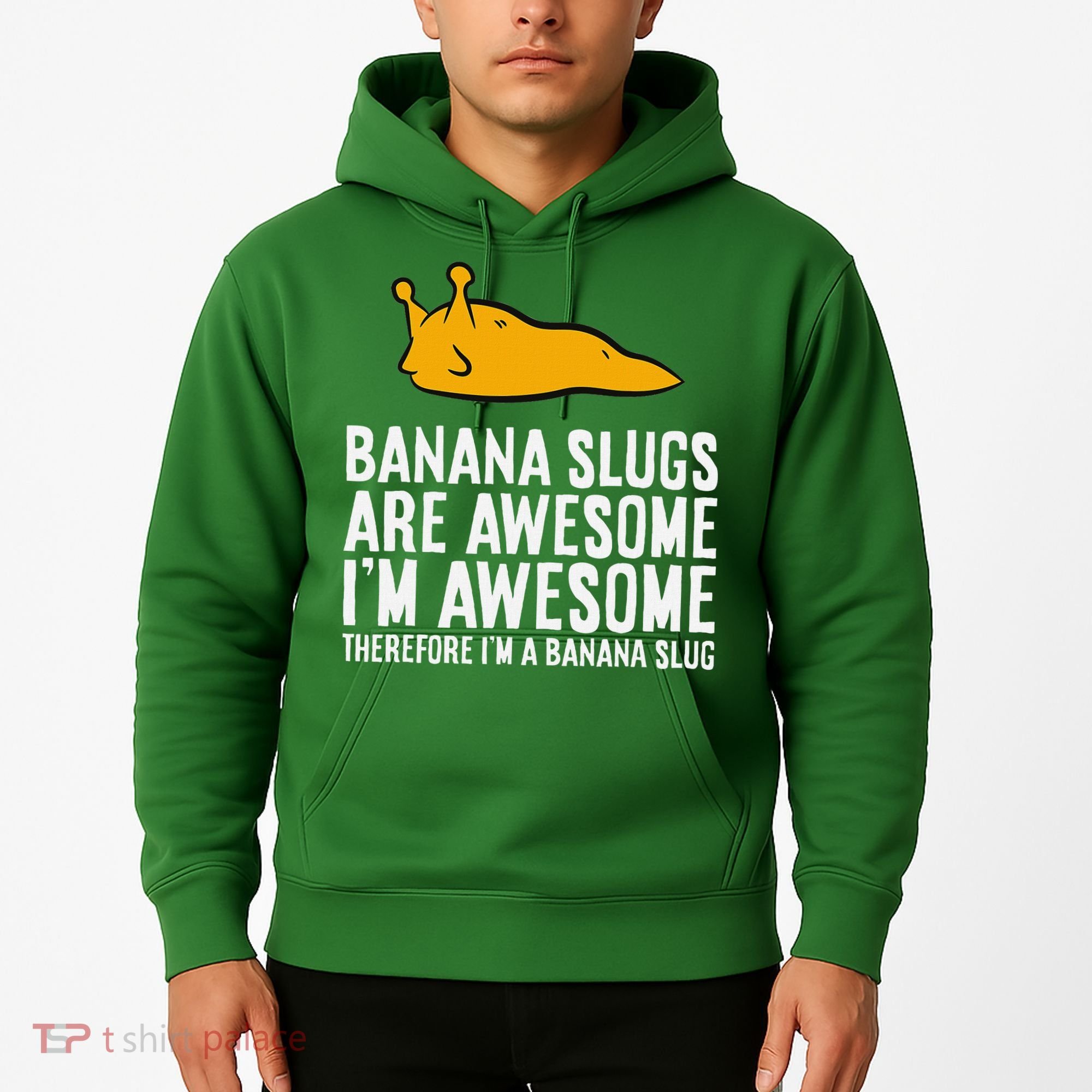 B.A.N.A.N.A Slugs Are Awesome Therefore Im A Banana Slug Hoodie