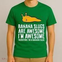 B.A.N.A.N.A Slugs Are Awesome Therefore Im A Banana Slug T-Shirt thumb 3