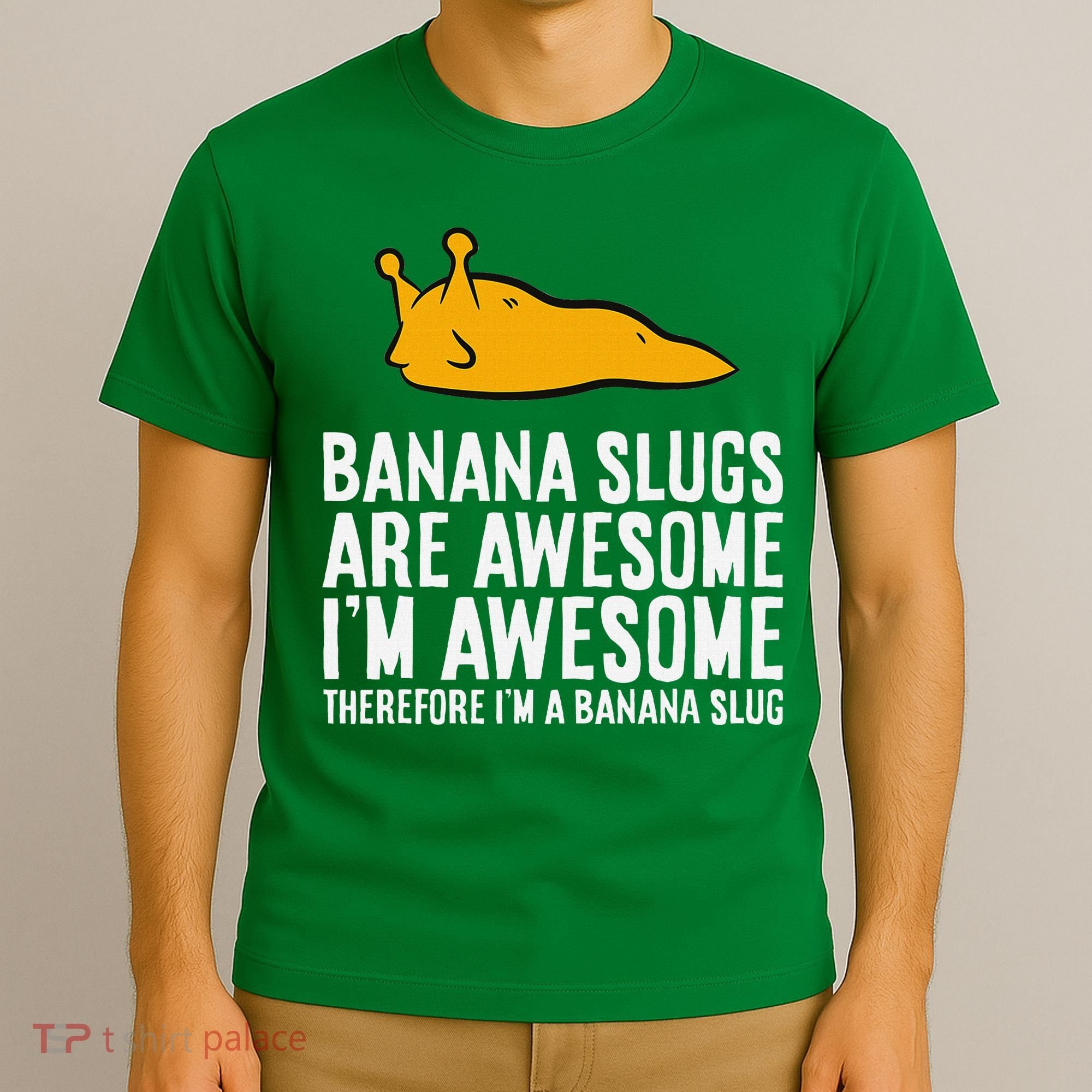 B.A.N.A.N.A Slugs Are Awesome Therefore Im A Banana Slug T-Shirt