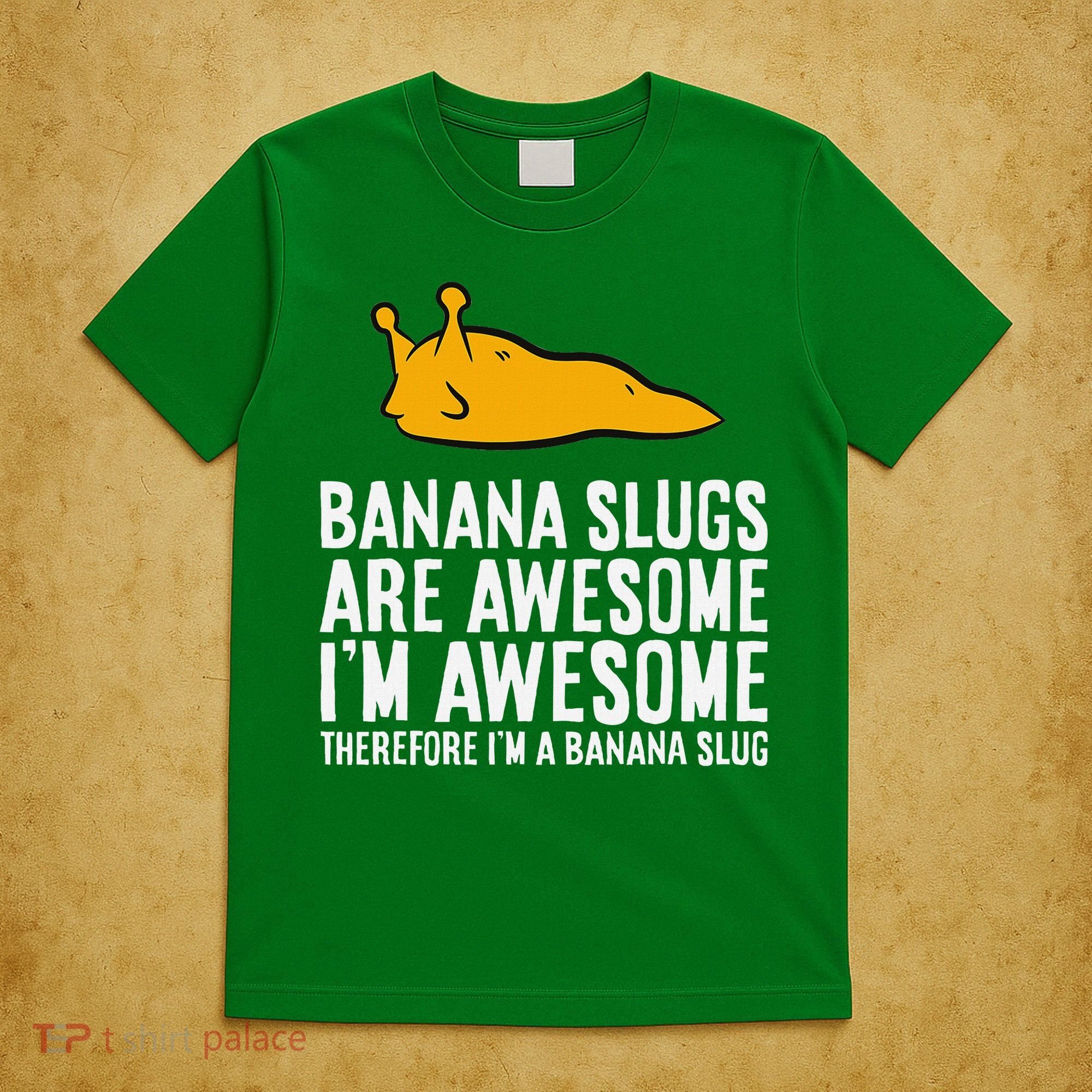 B.A.N.A.N.A Slugs Are Awesome Therefore Im A Banana Slug T-Shirt