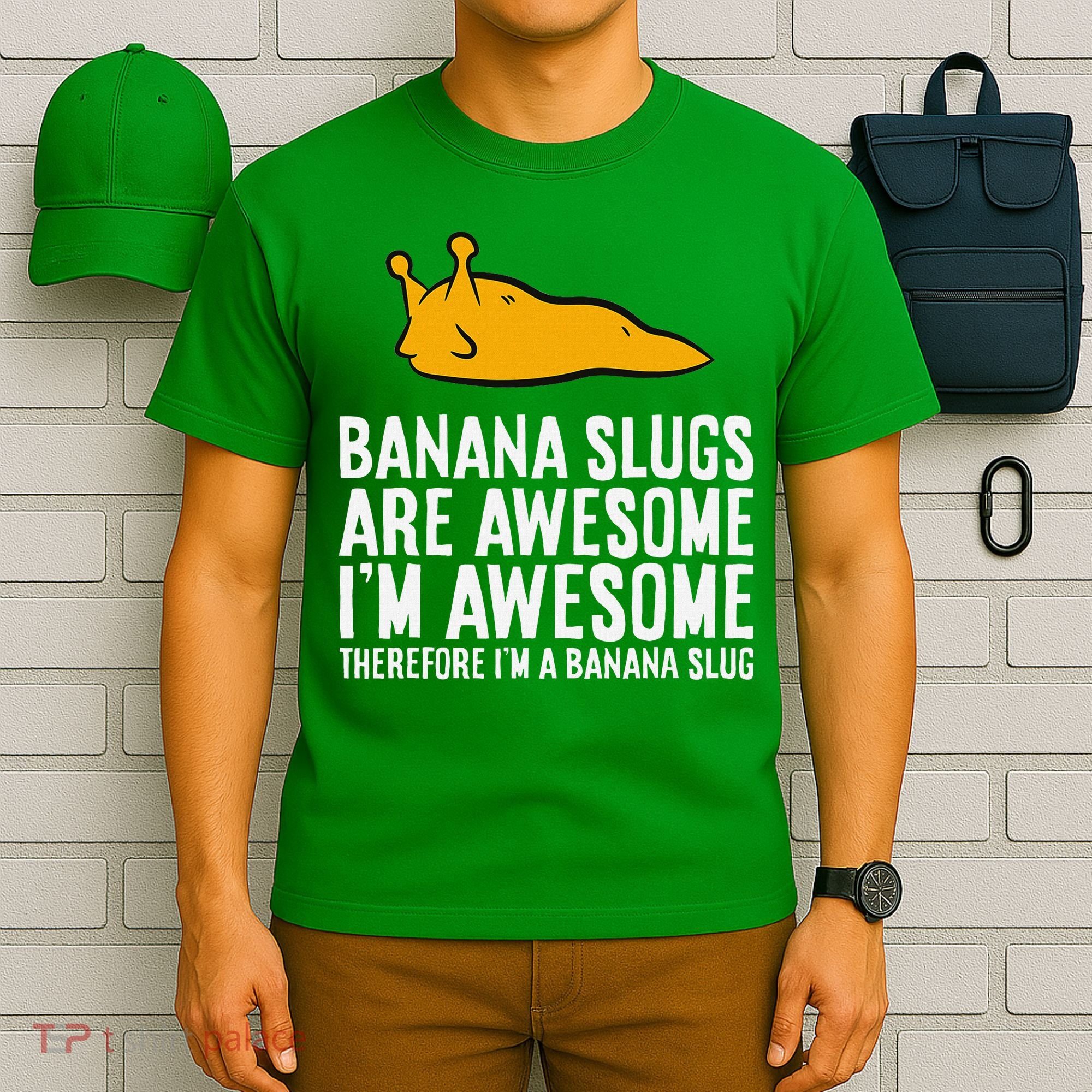 B.A.N.A.N.A Slugs Are Awesome Therefore Im A Banana Slug T-Shirt
