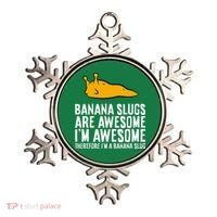 B.A.N.A.N.A Slugs Are Awesome Therefore Im A Banana Slug Ornament thumb 0