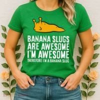 B.A.N.A.N.A Slugs Are Awesome Therefore Im A Banana Slug Women's T-Shirt thumb 2