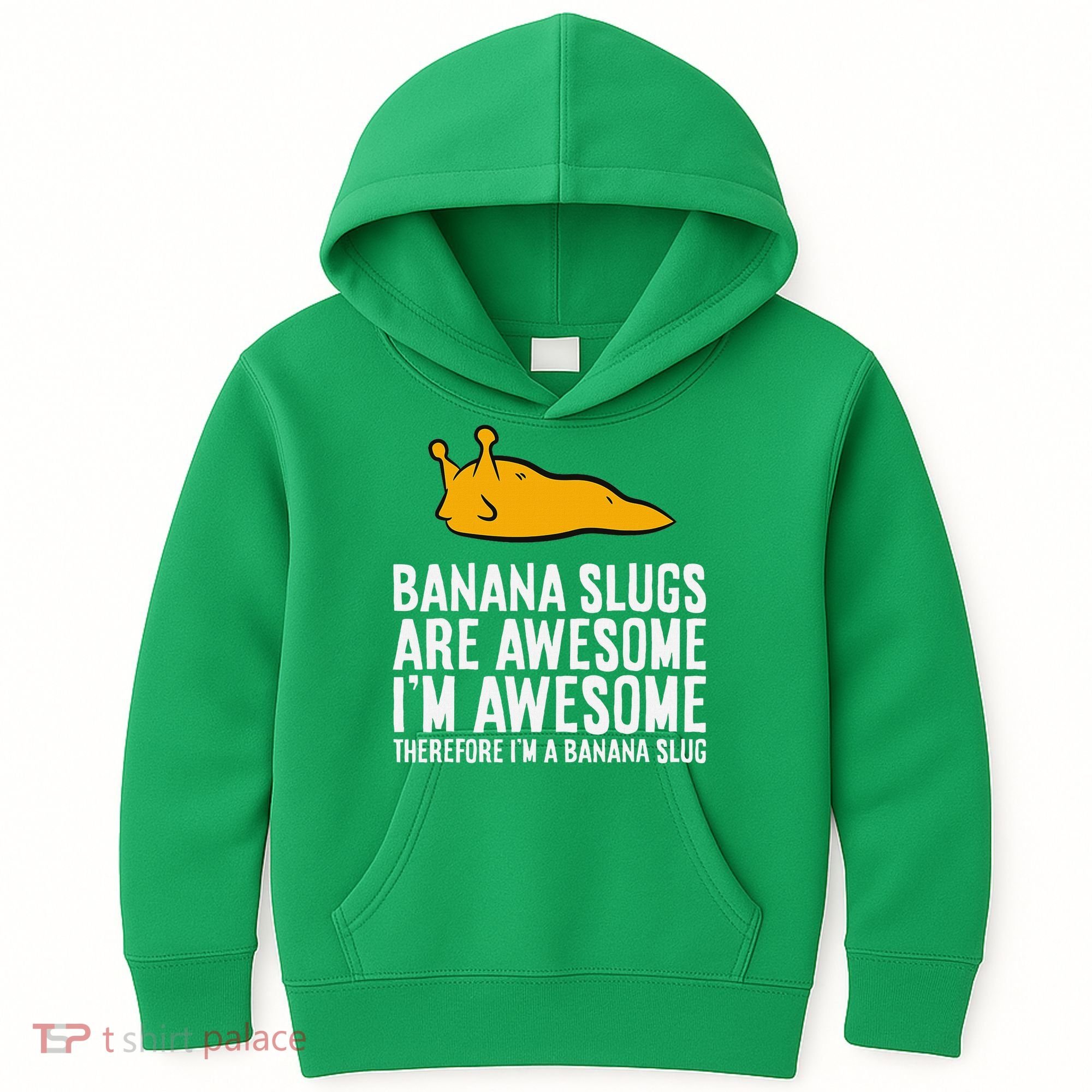 B.A.N.A.N.A Slugs Are Awesome Therefore Im A Banana Slug Kids Hoodie