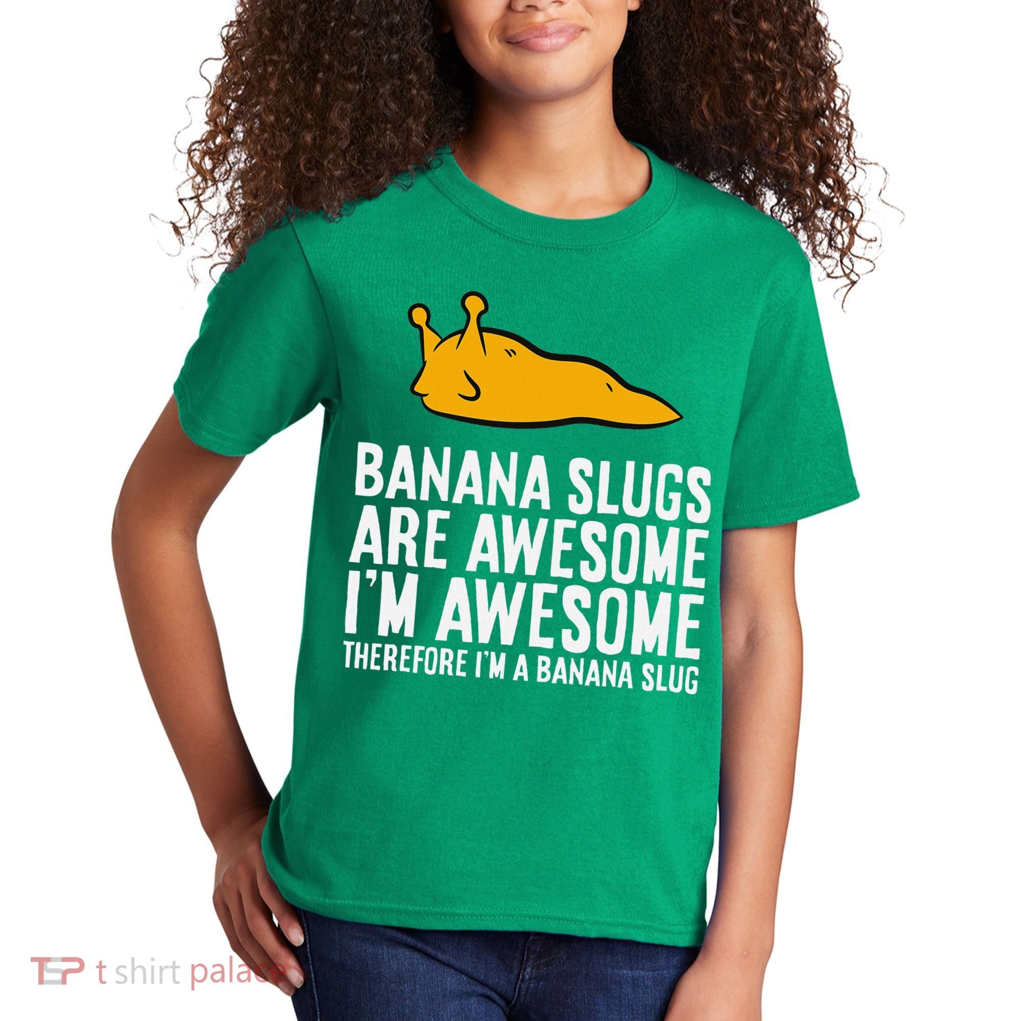 B.A.N.A.N.A Slugs Are Awesome Therefore Im A Banana Slug Kids T-Shirt