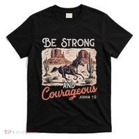 Be Strong And Courageous Horse Western Christian Cowgirl T-Shirt thumb 0