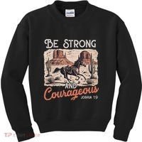 Be Strong And Courageous Horse Western Christian Cowgirl Kids Sweatshirt thumb 0