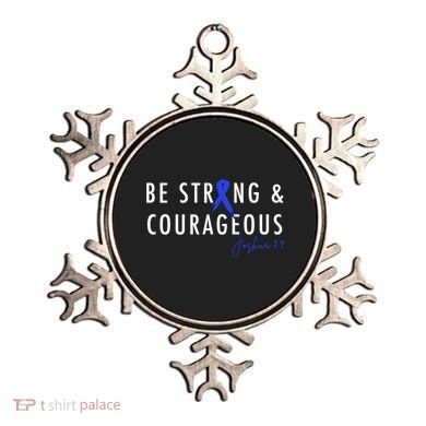 Be Strong And Courageous Colon Cancer Awareness Ribbon Gift Ornament