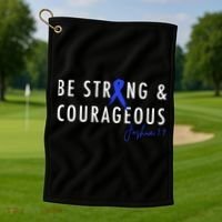 Be Strong And Courageous Colon Cancer Awareness Ribbon Gift Golf Towel thumb 1
