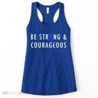 Be Strong And Courageous Colon Cancer Awareness Ribbon Gift Women's Tank Top thumb 0