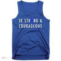 Be Strong And Courageous Colon Cancer Awareness Ribbon Gift Tank Top thumb 0