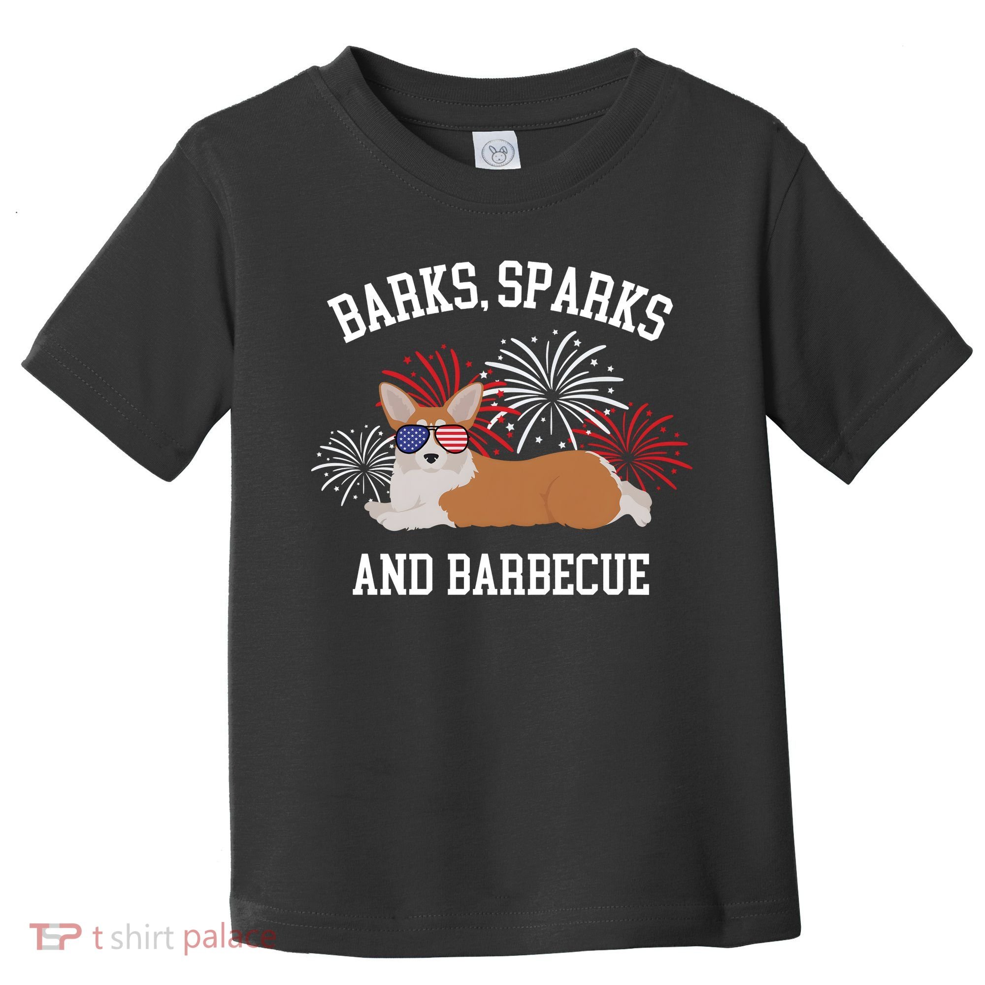 Barks Sparks And Barbecue Corgi 4th Of July Toddler T-Shirt