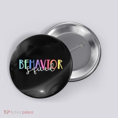 BEHAVIOR SQUAD ABA Therapist RBT Therapy Behaviour Team Button