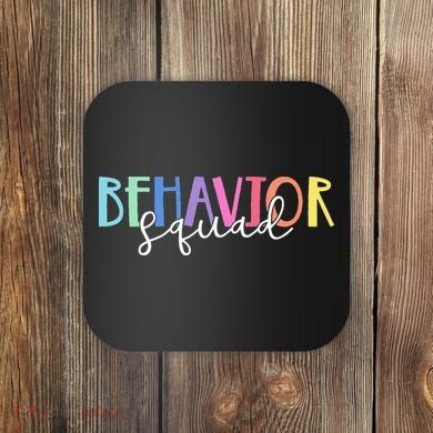 BEHAVIOR SQUAD ABA Therapist RBT Therapy Behaviour Team Coaster