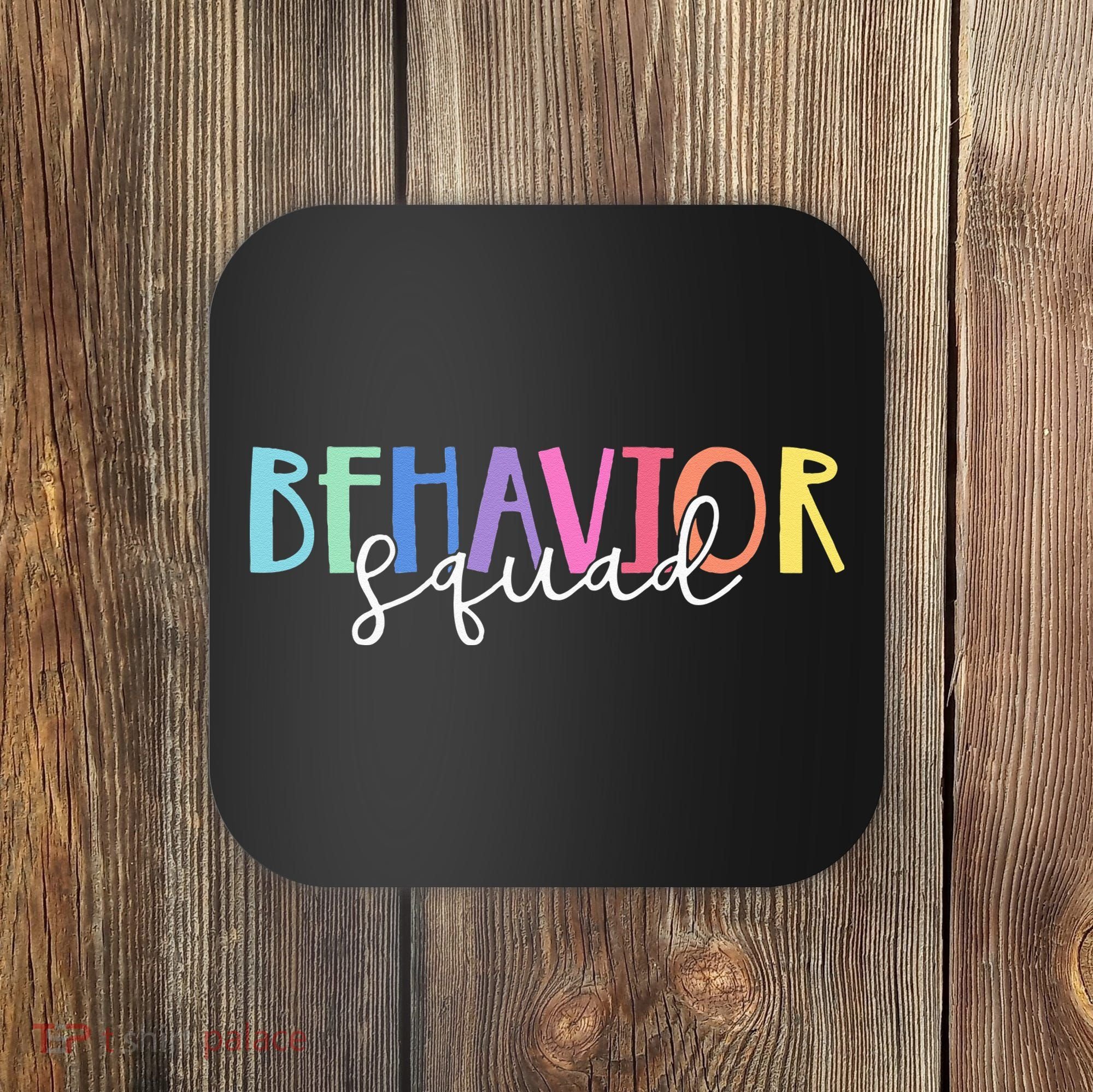 BEHAVIOR SQUAD ABA Therapist RBT Therapy Behaviour Team Coaster