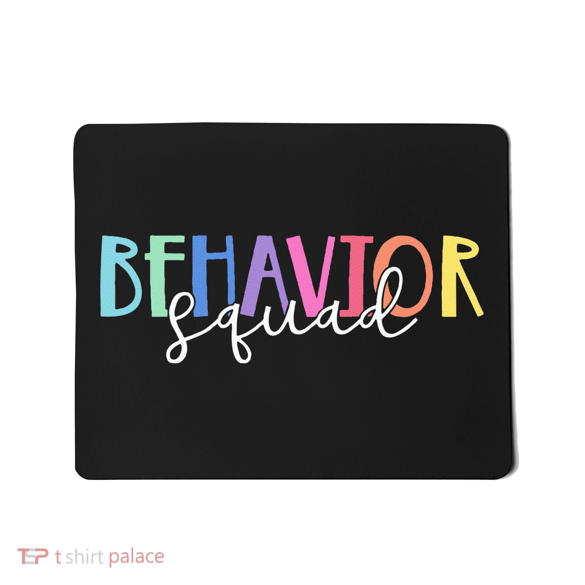 BEHAVIOR SQUAD ABA Therapist RBT Therapy Behaviour Team Mousepad
