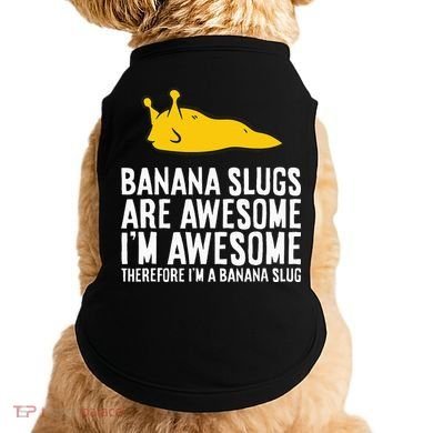 B.A.N.A.N.A Slugs Are Awesome Doggie Tank
