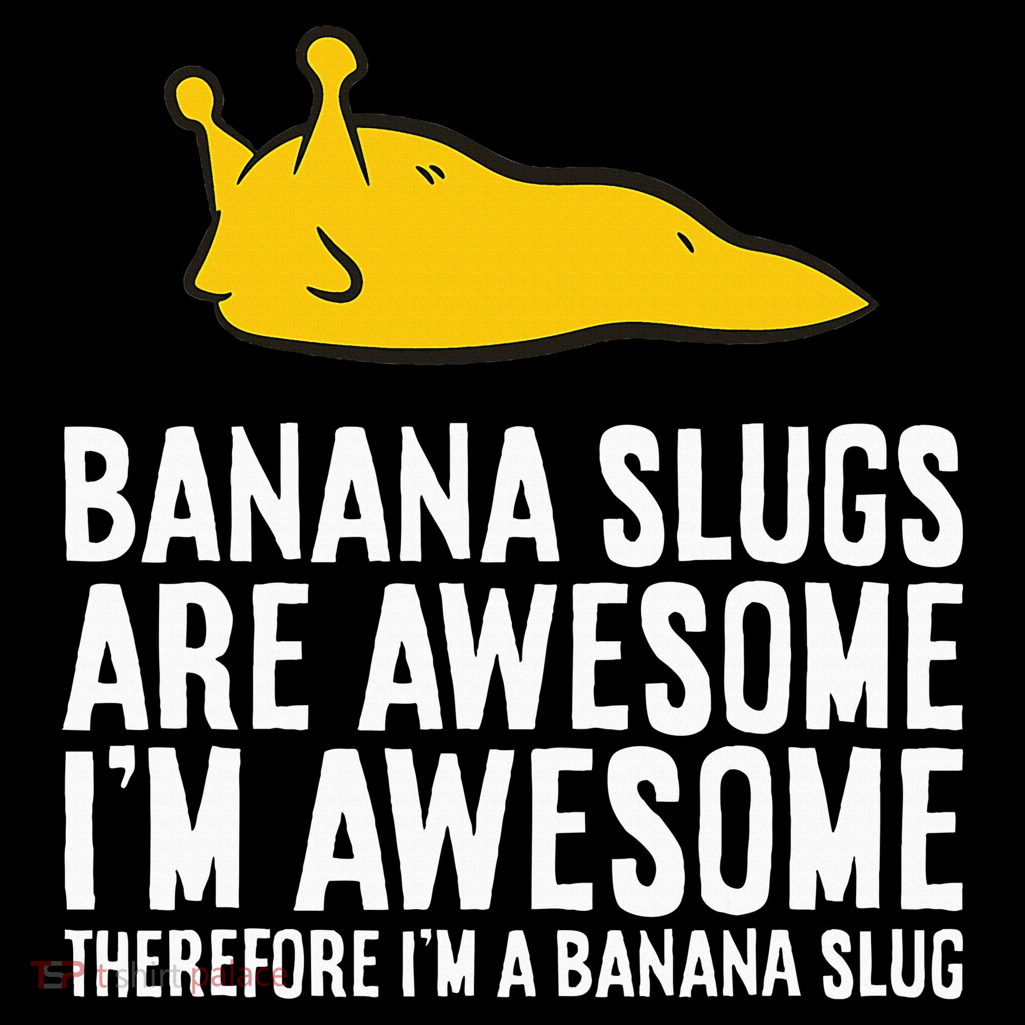 B.A.N.A.N.A Slugs Are Awesome Hoodie