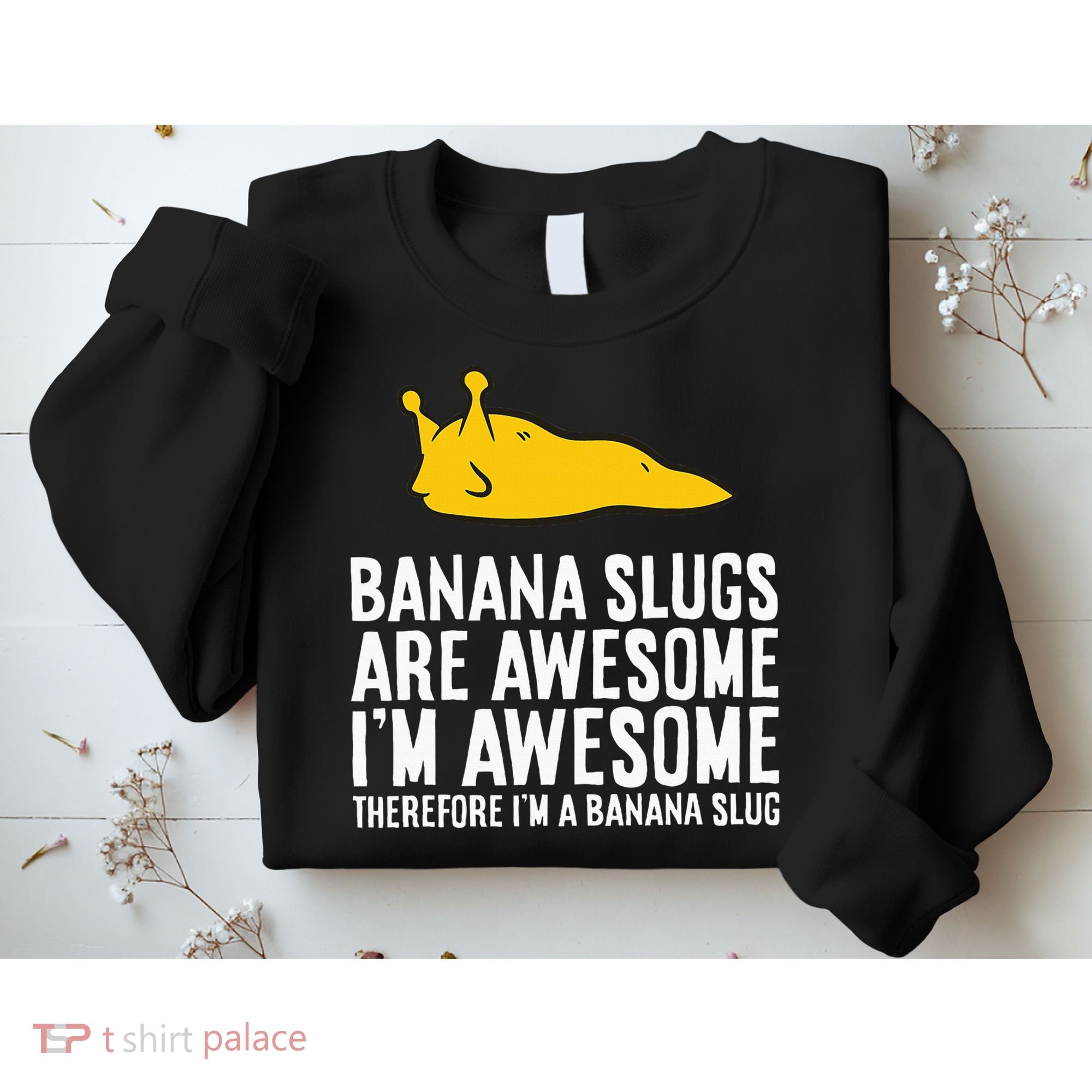 B.A.N.A.N.A Slugs Are Awesome Sweatshirt