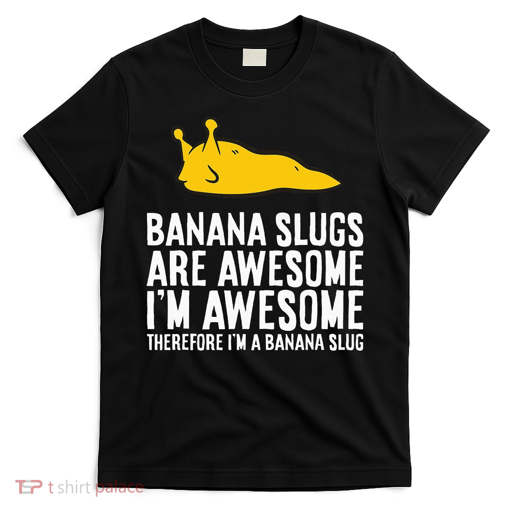 B.A.N.A.N.A Slugs Are Awesome T-Shirt