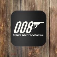 British Secret Agent 007 + 1 Better Than The Original Coaster thumb 0