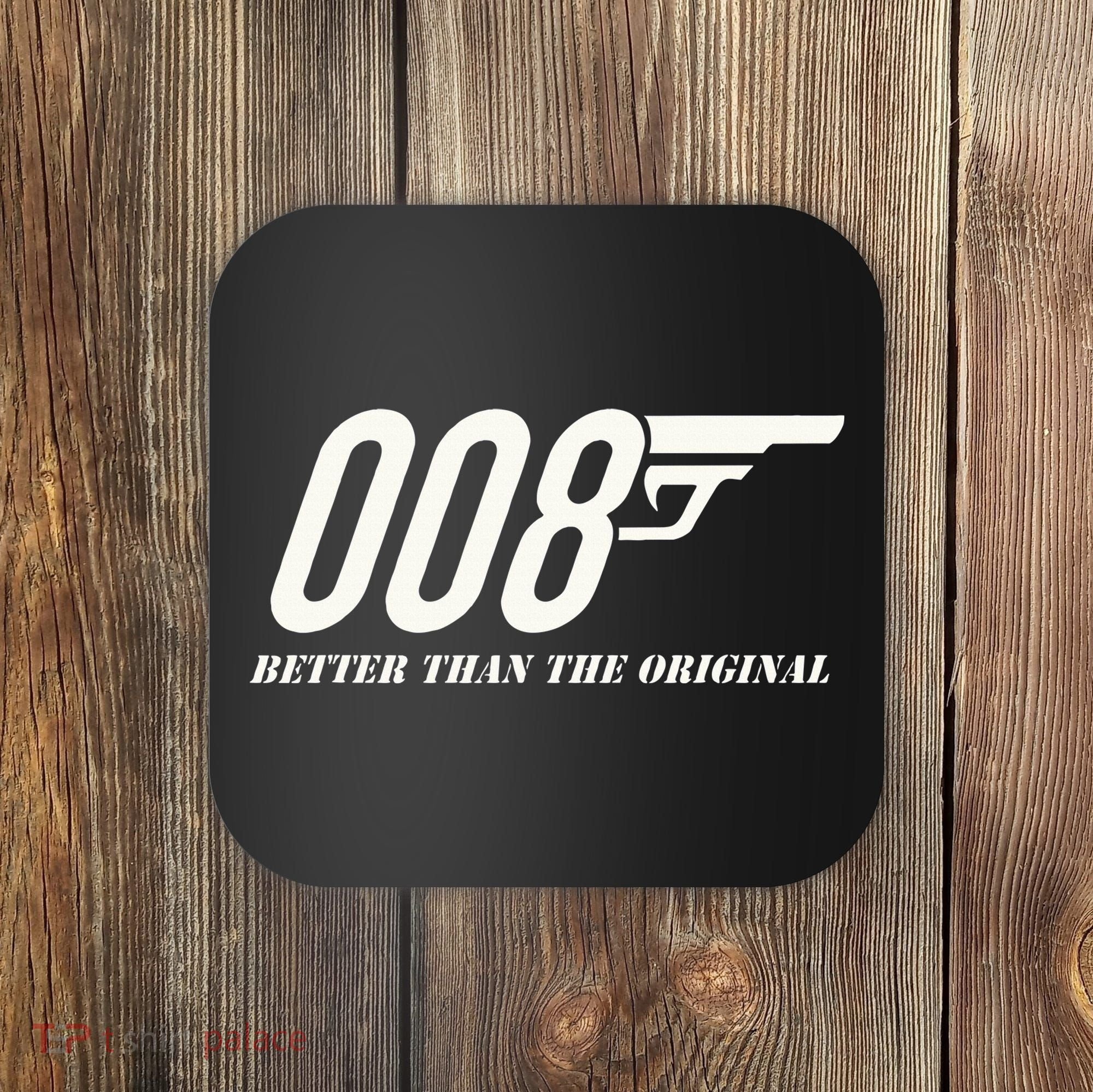British Secret Agent 007 + 1 Better Than The Original Coaster