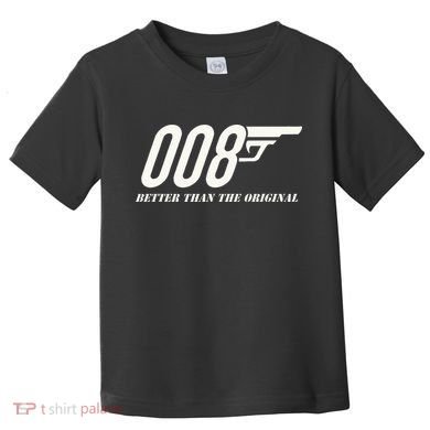 British Secret Agent 007 + 1 Better Than The Original Toddler T-Shirt