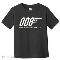 British Secret Agent 007 + 1 Better Than The Original Toddler T-Shirt thumb 0