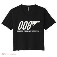 British Secret Agent 007 + 1 Better Than The Original Women's Crop Top Tee thumb 0