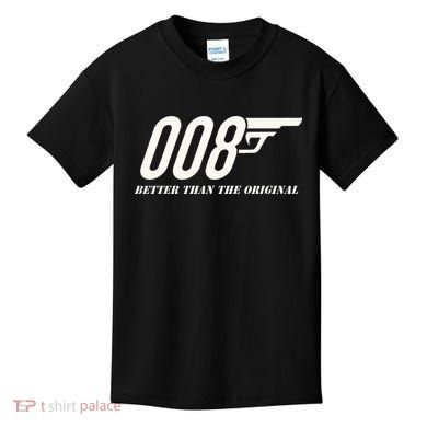 British Secret Agent 007 + 1 Better Than The Original Kids T-Shirt