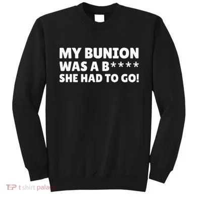 Bunion Surgery Sweatshirt