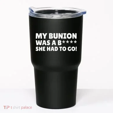 Bunion Surgery Tumbler