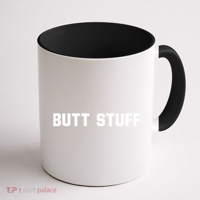 Butt Stuff Coffee Mug back