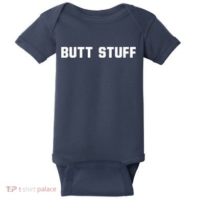 Butt Stuff Baby Bodysuit