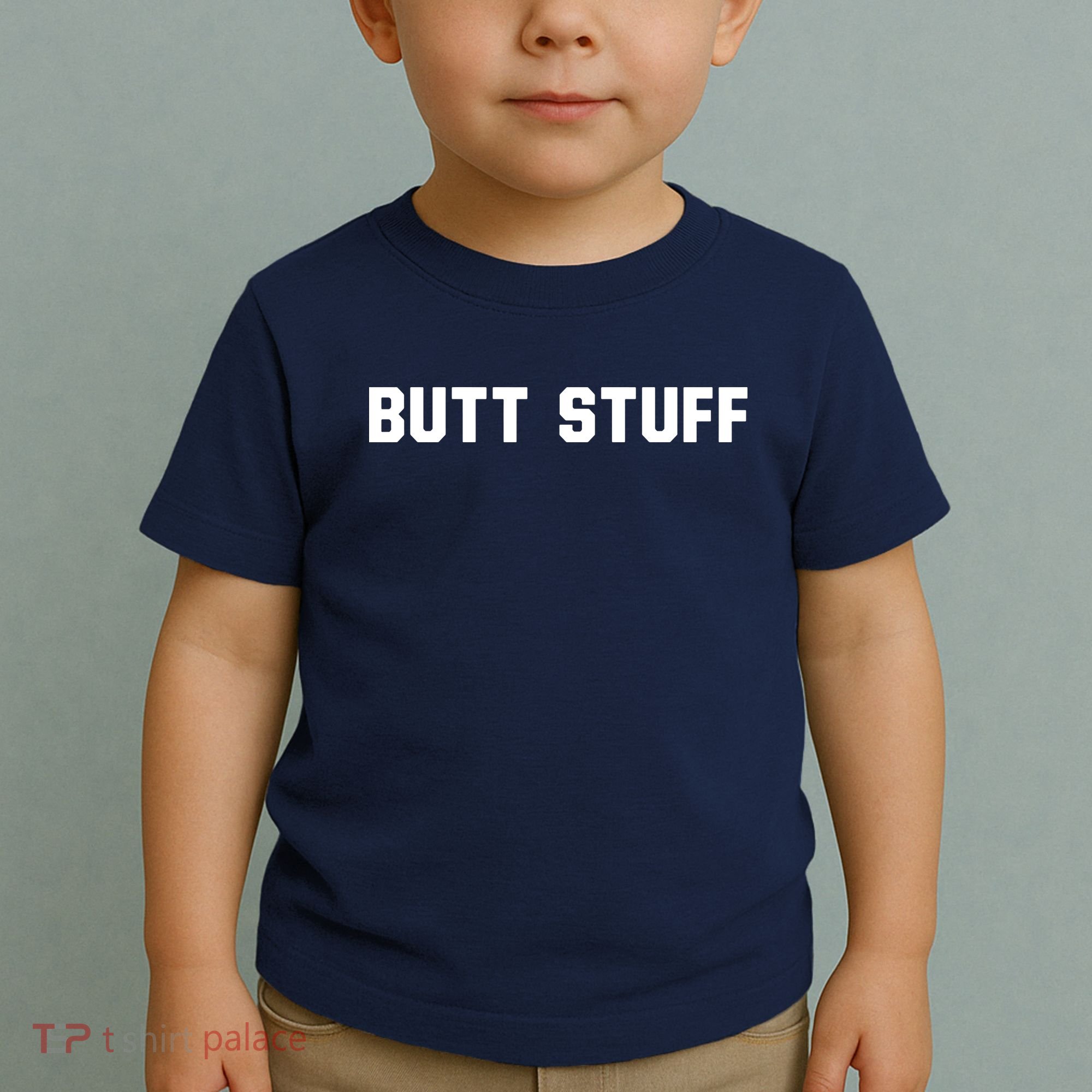 Butt Stuff Toddler T-Shirt
