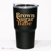 Brown Sugar Babe Tumbler thumb 0