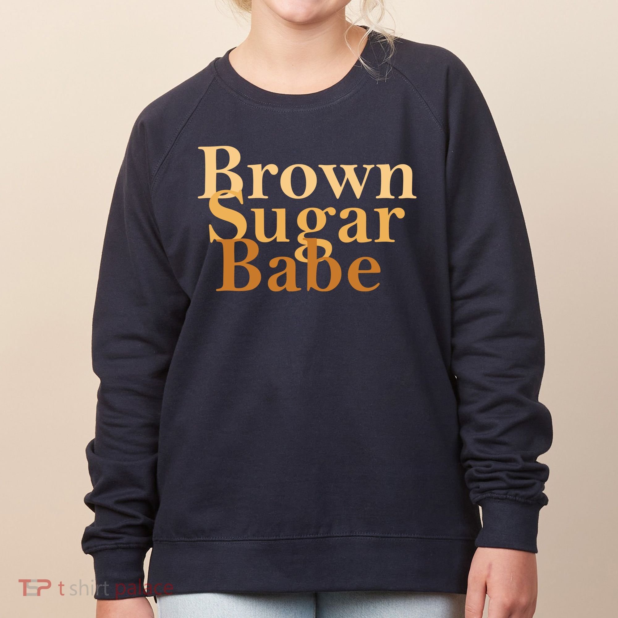 Brown Sugar Babe Women's Sweatshirt