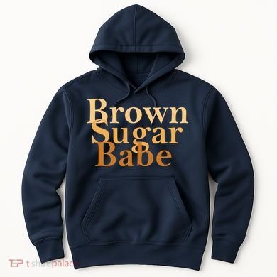Brown Sugar Babe Hoodie