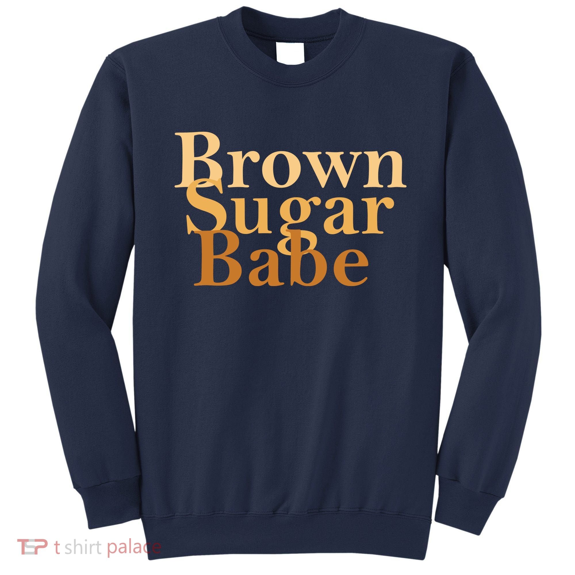 Brown Sugar Babe Sweatshirt