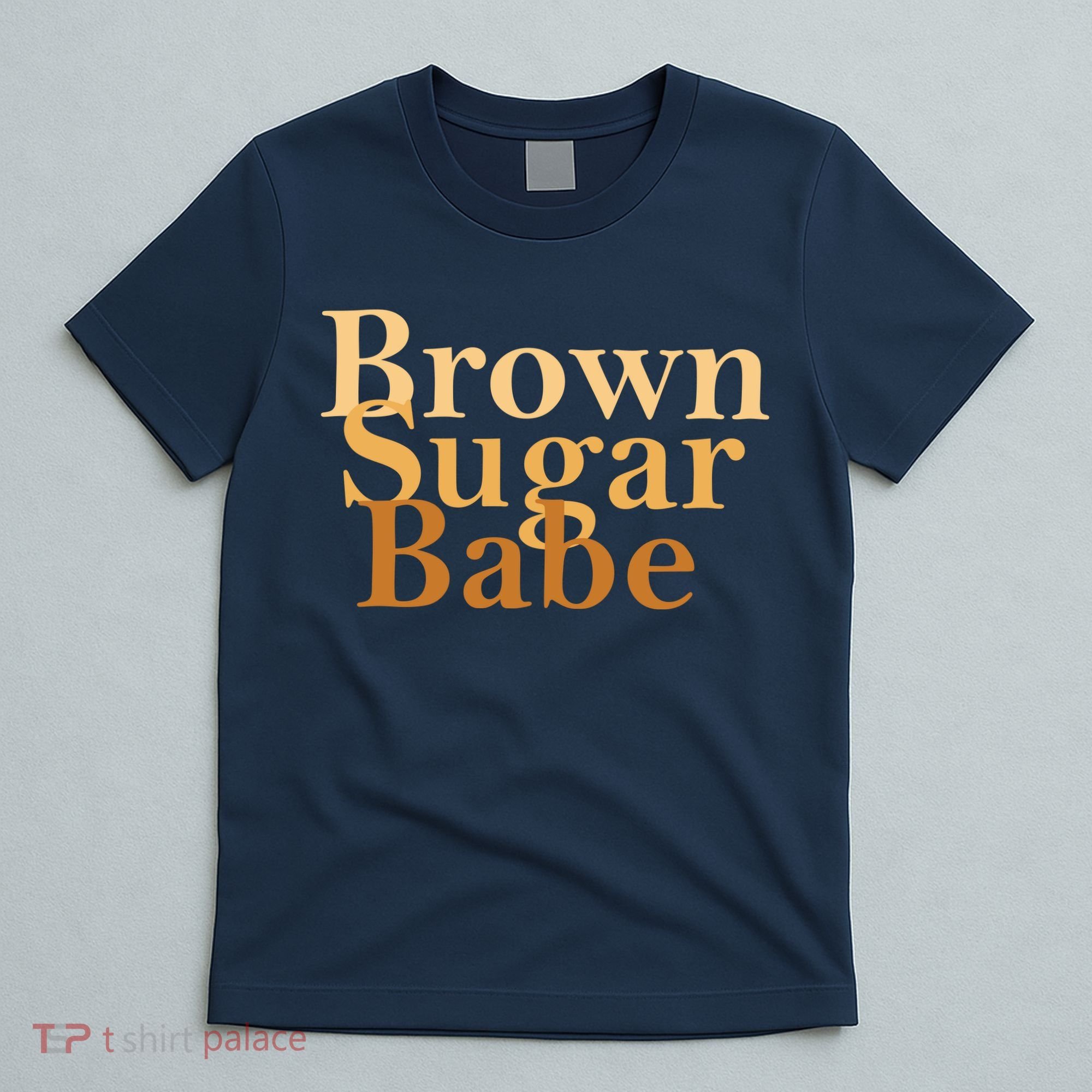 Brown Sugar Babe T-Shirt