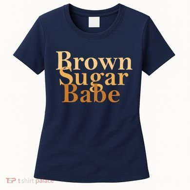 Brown Sugar Babe Women's T-Shirt