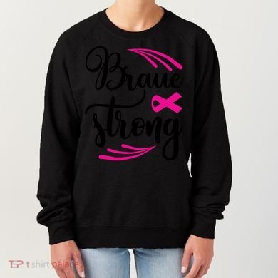 Braue Strong Breast Cancer Women's Sweatshirt