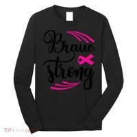 Braue Strong Breast Cancer Long Sleeve Shirt thumb 0