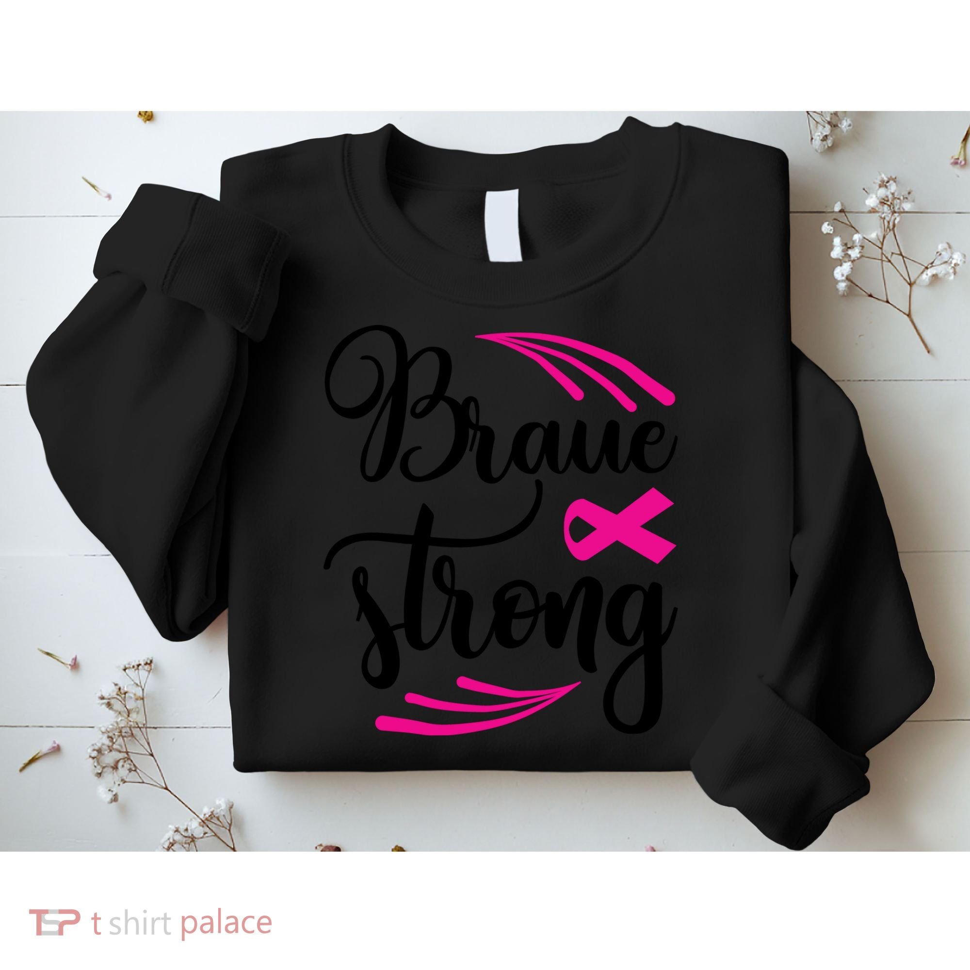 Braue Strong Breast Cancer Sweatshirt