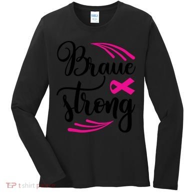 Braue Strong Breast Cancer Women's Long Sleeve Shirt