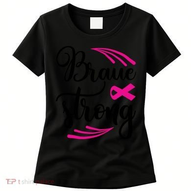 Braue Strong Breast Cancer Women's T-Shirt
