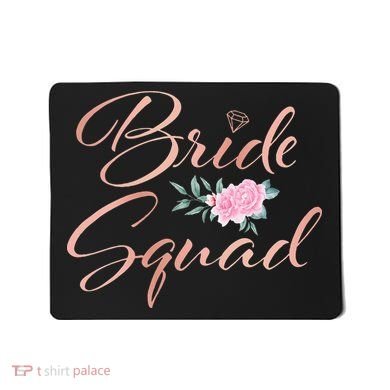 Bride Squad Bachelorette Party Bridal Shower Bridesmaid Mousepad