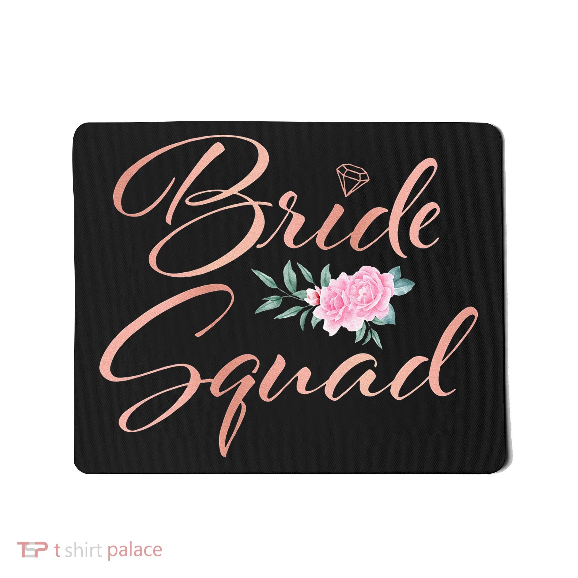 Bride Squad Bachelorette Party Bridal Shower Bridesmaid Mousepad