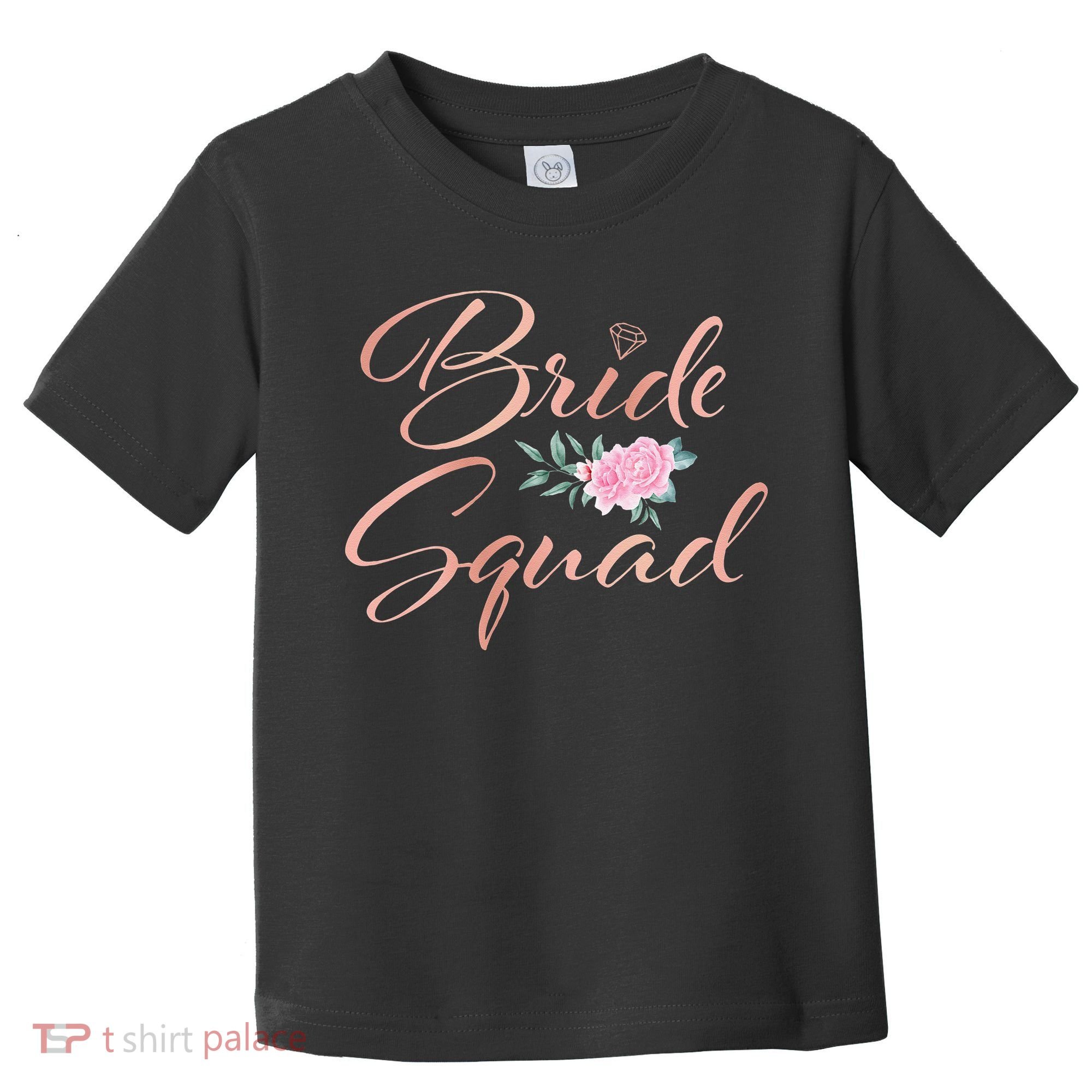 Bride Squad Bachelorette Party Bridal Shower Bridesmaid Toddler T-Shirt